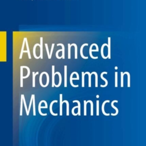 Advanced Problems In Mechanics