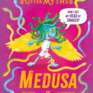 LITTLE MYTHS: MEDUSA
