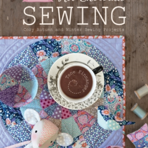 TILDA HOT CHOCOLATE SEWING COZY AUTUMN AND WINTER SEWING PRO