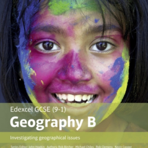 GCSE 9-1 GEOGRAPHY SPECIFICATION B: INVESTIGATING GEOGRAPHIC