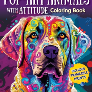 POP ART ANIMALS COLORING BOOK EXPERIENCE THE STRESS-FREE BRI