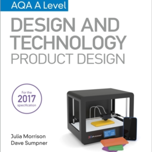 MY REVISION NOTES: AQA A LEVEL DESIGN AND TECHNOLOGY: PRODUC