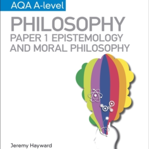 MY REVISION NOTES: AQA A-LEVEL PHILOSOPHY PAPER 1 EPISTEMOLO