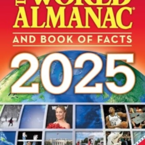 THE WORLD ALMANAC AND BOOK OF FACTS 2025