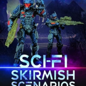 SCI-FI SKIRMISH SCENARIOS SMALL-UNIT MISSIONS FOR USE WITH Y