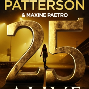 25 ALIVE (WOMENâS MURDER CLUB 25)