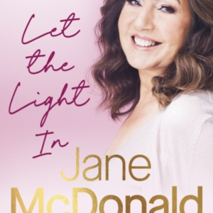 LET THE LIGHT IN LESSONS LEARNED THROUGH LIFE, LOVE AND LAUG