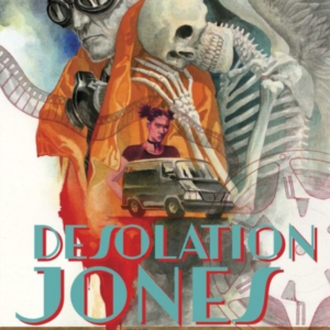 DESOLATION JONES: THE BIOHAZARD EDITION