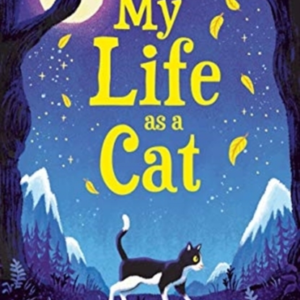 MY LIFE AS A CAT