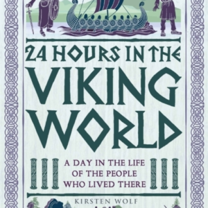 24 HOURS IN THE VIKING WORLDA DAY IN THE LIFE OF THE PEOPLE