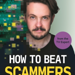 HOW TO BEAT SCAMMERSTHE COMPLETE GUIDE TO KEEPING YOURSELF S