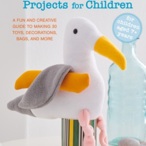 SEWING MACHINE PROJECTS FOR CHILDRENFOR CHILDREN AGED 7+ YEA