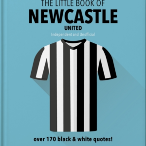THE LITTLE BOOK OF NEWCASTLE UNITEDOVER 170 BLACK & WHITE QU