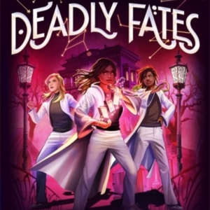 THE DEADLY FATES (THE MARVELLERS 3)