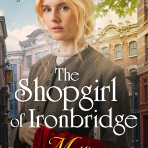 THE SHOPGIRL OF IRONBRIDGE