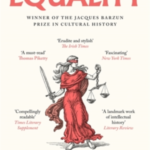 EQUALITYTHE HISTORY OF AN ELUSIVE IDEA