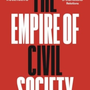 THE EMPIRE OF CIVIL SOCIETYA CRITIQUE OF THE REALIST THEORY