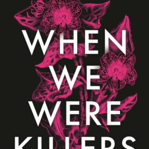 WHEN WE WERE KILLERSA GRIPPING SHOCKING DARK ACADEMIA THRIL