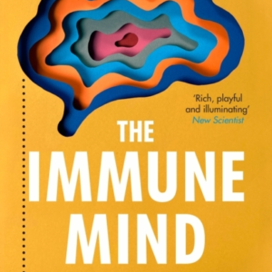 THE IMMUNE MINDTHE NEW SCIENCE OF HEALTH