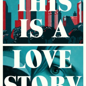 THIS IS A LOVE STORY