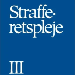 Strafferetspleje Domsforhandling, appel, dommens retsvirkninger
