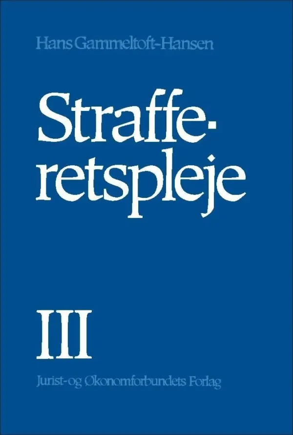 Strafferetspleje Domsforhandling, appel, dommens retsvirkninger
