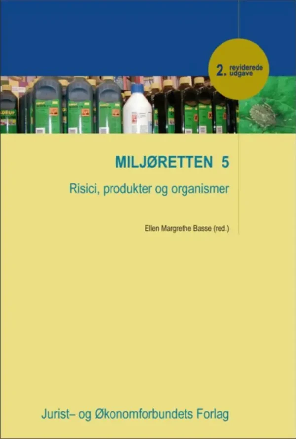 Miljøretten Risici, produkter og organismer