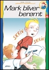 Mark bliver berømt
