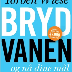 Bryd vanen og nå dine mål.