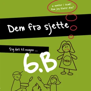 Dem fra sjette B, bind 3. Sig det til nogen