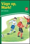 Vågn op, Mark!