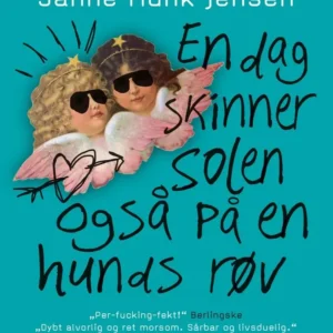 En dag skinner solen også på en hunds røv