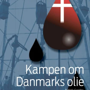 Kampen om Danmarks olie