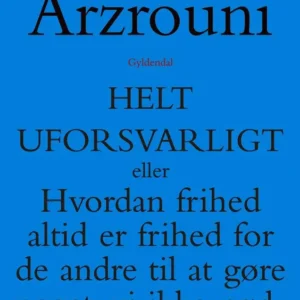Helt uforsvarligt