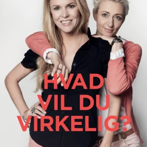 Hvad vil du virkelig?
