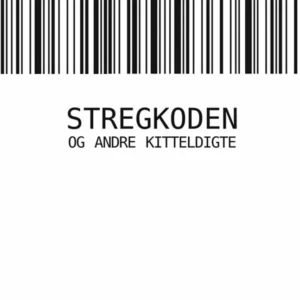 Stregkoden og andre kitteldigte