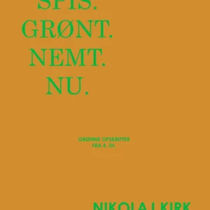 Spis. Grønt. Nemt. Nu.