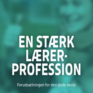 EN STÆRK LÆRERPROFESSION