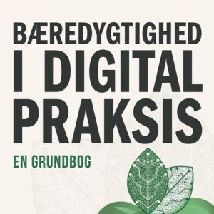Bæredygtighed i digital praksis