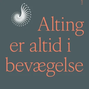 Alting er altid i bevægelse - En fortælling fra tidens begyndelse