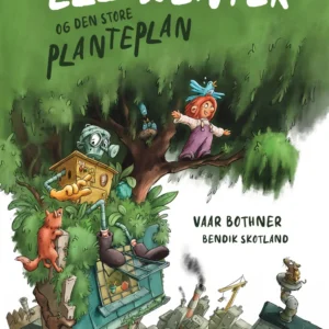 Elli & Enter og den store planteplan