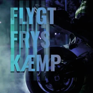 Flygt  -  Frys  -  Kæmp