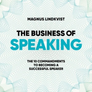 The Business Of Speakingthe 10 Commandments To Becoming A Sm