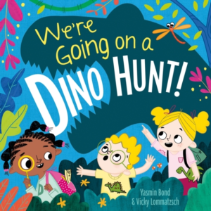 WE'RE GOING ON A DINO HUNT