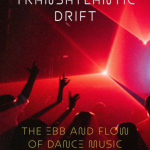 Transatlantic Driftthe Ebb And Flow Of Dance Music