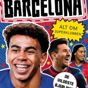 Fodboldstjerner - Barcelona - Alt om superklubben (de vildeste øjeblikke)