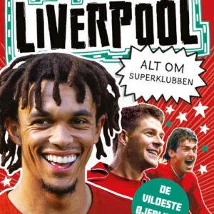 Fodboldstjerner - Liverpool - Alt om superklubben (de vildeste øjeblikke)