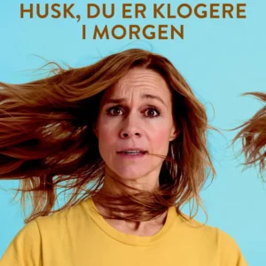 Husk du er klogere i morgen