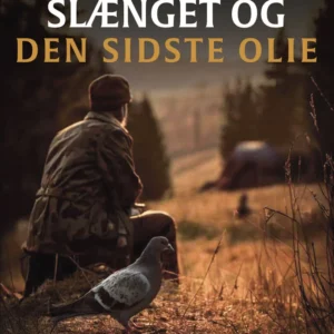 Slænget og den sidste olie