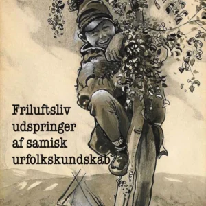 Friluftsliv udspringer af samisk urfolkskundskab